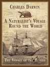 Cover image for A Naturalist's Voyage Round the World: the Voyage of the Beagle